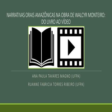 NARRATIVAS ORAIS AMAZÔNICAS NA OBRA DE WALCYR MONTEIRO: DO LIVRO AO VÍDEO