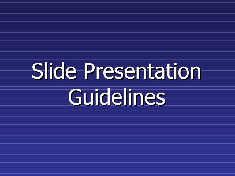 Slide Presentation Guidelines