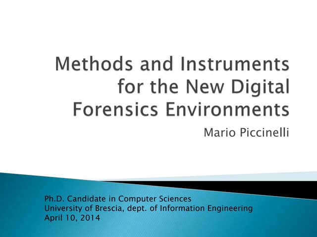 Methods and Instruments for the new Digital Forensics Environments