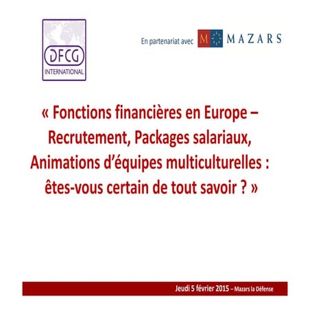 « Fonctions financières en Europe – Recrutement, Packages salariaux, Animatio...