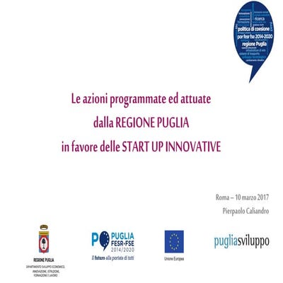 Le azioni programmate ed attuate della Regione Puglia in favore delle startup...