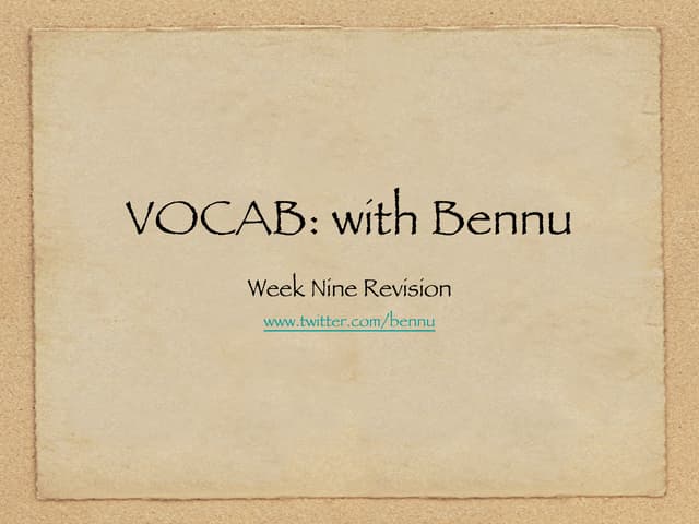 VOCAB: Week Nine Slides