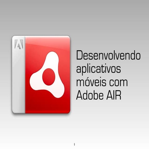 Desenvolvendo aplicativos móveis com Adobe AIR
