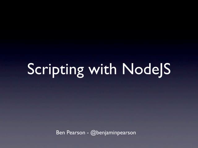 Scripting with NodeJS