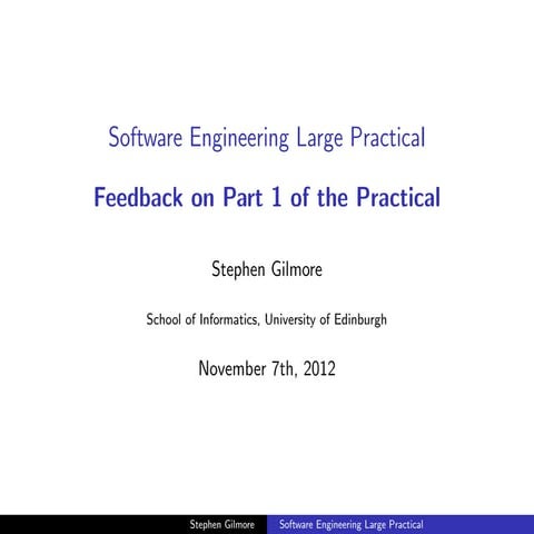 Feedback on Part 1 of the Software Engineering Large Practical