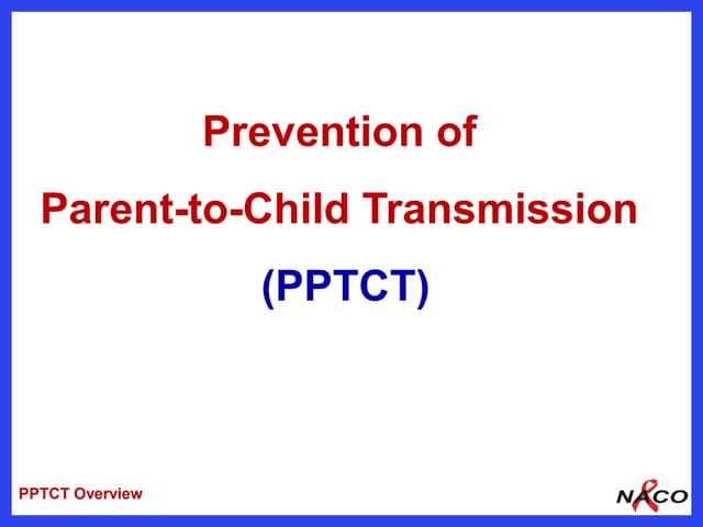 Prevention of Parent To Child Trans...