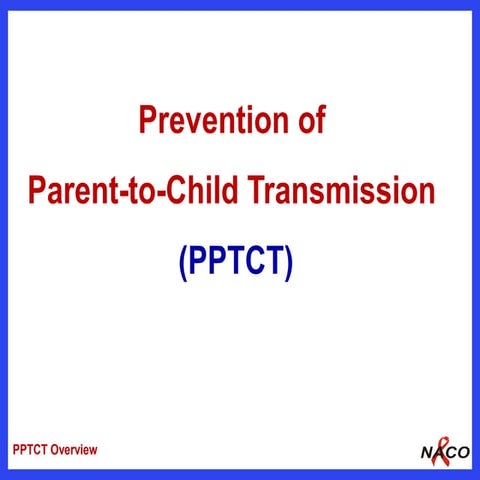 Prevention of Parent To Child Transmission PPTCT