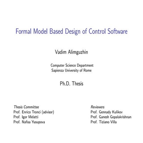 Formal Model Based Design of Control Software