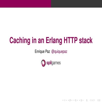 Caching Strategies for an Erlang Based Web Stack