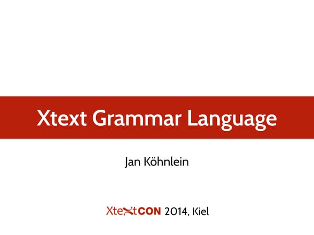 The Xtext Grammar Language