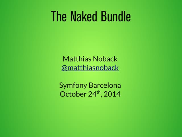 The Naked Bundle - Symfony Barcelona