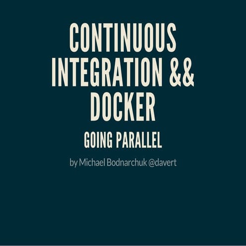 CONTINUOUS INTEGRATION && DOCKER
