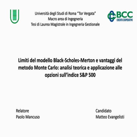 Limiti del modello Black-Scholes-Merton e vantaggi del metodo Monte Carlo: an...