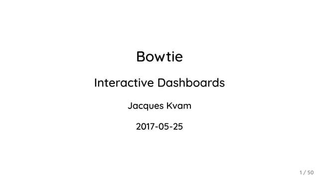 Bowtie: Interactive Dashboards