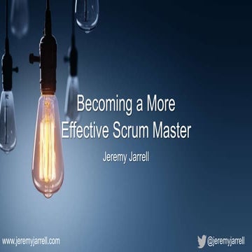 Becoming a More Effective Scrum Master | PPT