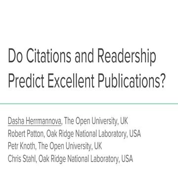 Do Citations and Readership Predict Excellent Publications?