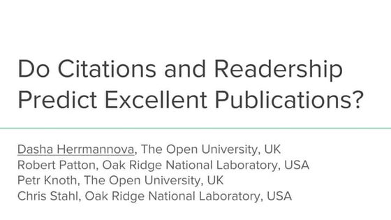 Do Citations and Readership Predict Excellent Publications?