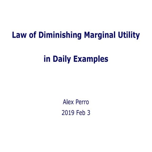 Law of diminishing marginal utility in daily examples | PPT