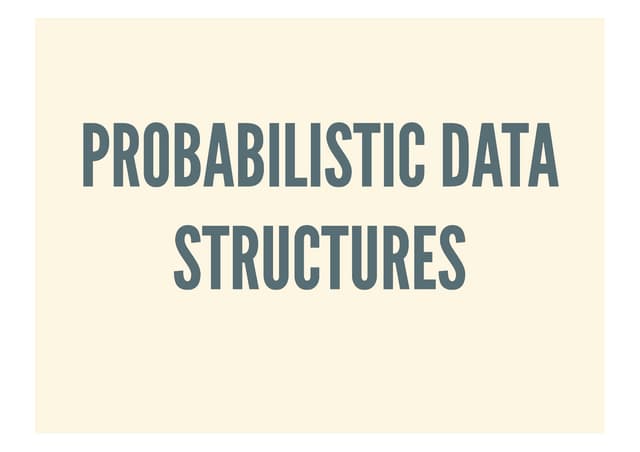 An introduction to probabilistic data structures