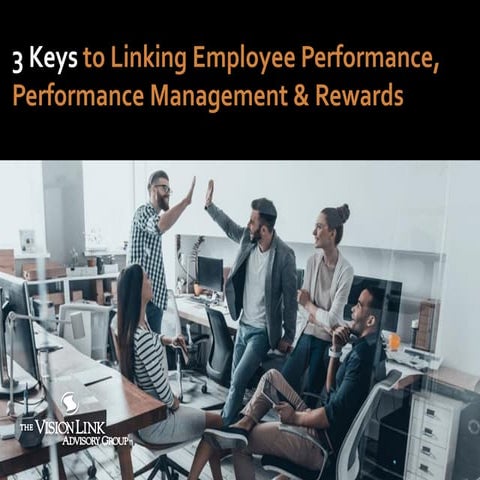 3 Keys to Linking Employee Performance, Performance Management & Rewards
