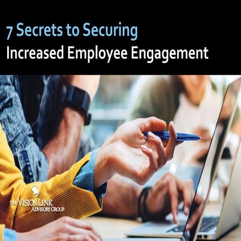7 Secrets to Securing Increased Employee Engagement