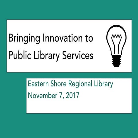 Bringing Innovation to Library Services
