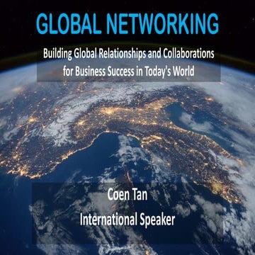 Slides - Building Global Relationships and Collaborations for Business Success in Today's World