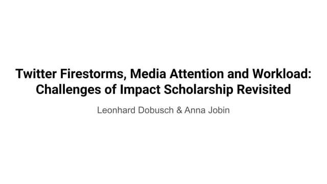 Twitter Firestorms, Media Attention and Workload:  Challenges of Impact Schol...