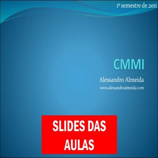[slides] CMMI (2011: 1º semestre)