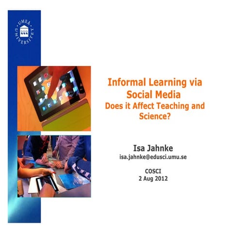 Informal Learning via Social Media - Does it Affect Teaching and Science? - c...