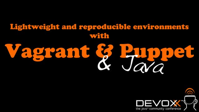 Lightweight and reproducible environments with vagrant and Puppet