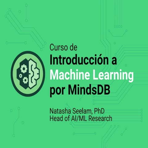 slides-espanol-curso-introduccion-machine-learning-por-mindsdb_8c5ff985-0581-...