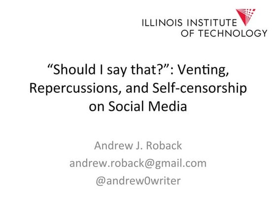 "Should I say that?": Venting, Repercussions, and Self-Censorship on Social M...