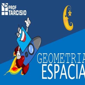 GEOMETRIA ESPACIAL - POLIEDROS E CORPOS REDONDOS - PROF TARCÍSIO - www.profta...