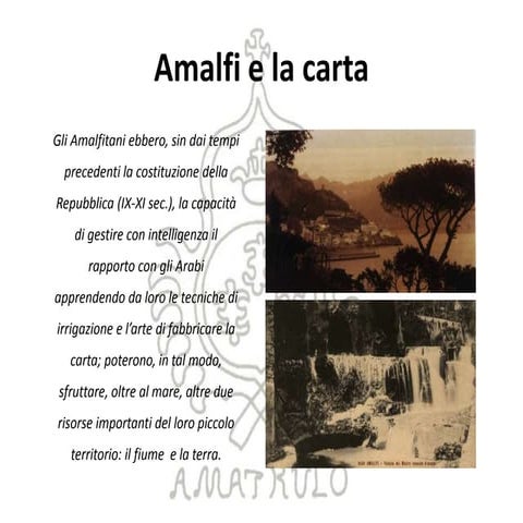 Gli Amatruda ed il fabbricar carta ad Amalfi - - XIII Congresso AIMSC 2017