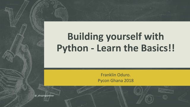 Building yourself with Python - Learn the Basics!! | PPT