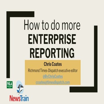 How to do more enterprise reporting - Chris Coates - Illinois NewsTrain 4.01.22