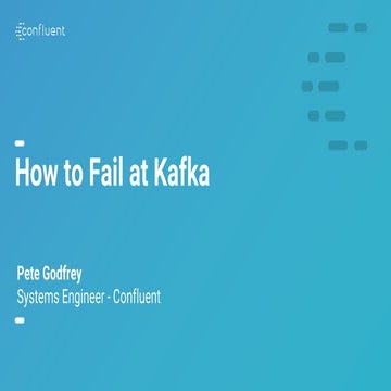 How to Fail at Kafka
