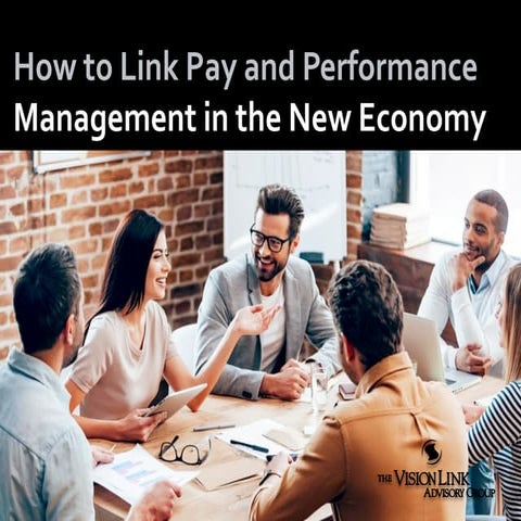 How to Link Pay and Performance Management in the New Economy