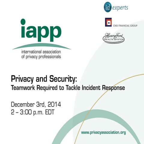 Privacy and Security: Teamwork Required to Tackle Incident Response