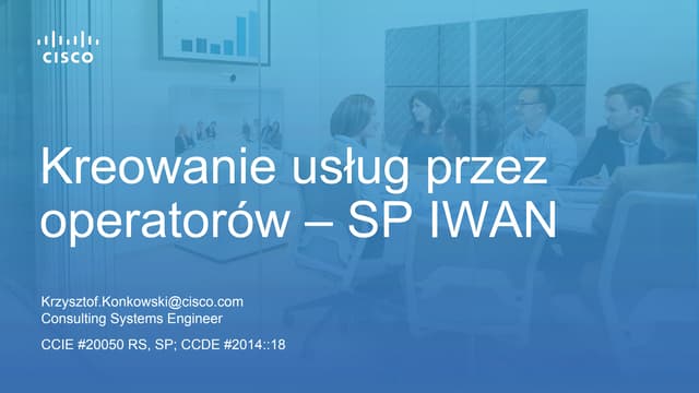 PLNOG16: Kreowanie usług przez operatorów – SP IWAN, Krzysztof Konkowski