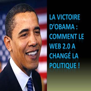 Obama comment le Web 2.0 a changé l...