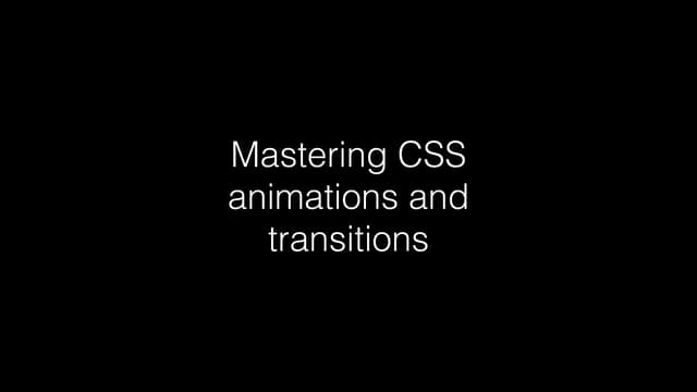 Mastering CSS Animations