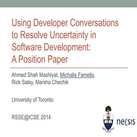 Using Developer Conversations to Resolve Uncertainty in Software Development: A Position Paper