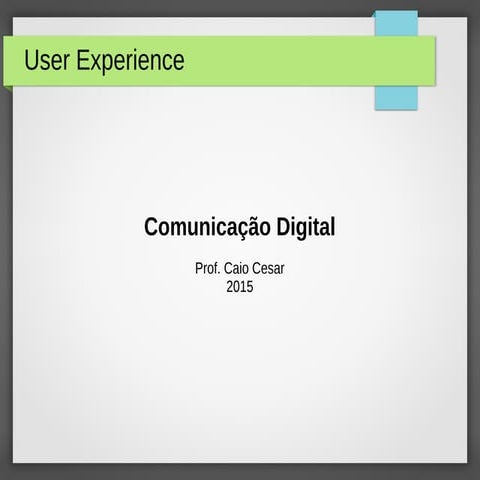 User Experience - Aula 04 - Comunicação Digital (Oferta 01)