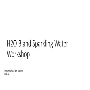 H2O-3 and Sparkling Water Workshop