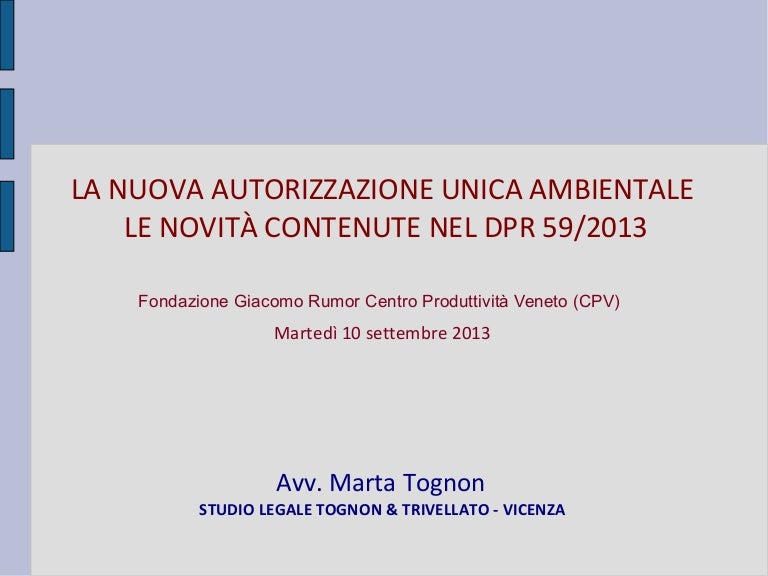 LA NUOVA AUTORIZZAZIONE UNICA AMBIENTALE LE NOVITÀ CONTENUTE NEL DPR