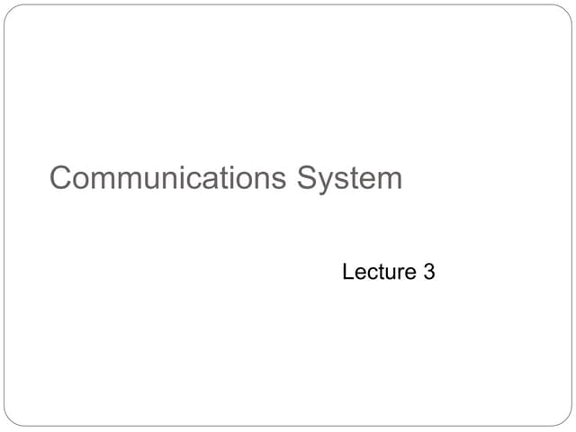 Slides2  The Communication System midterm Slides