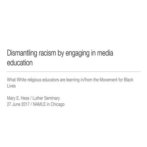 Dismantling racism by engaging in media education
