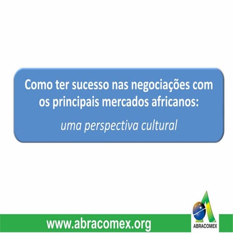 "Como ter sucesso nas negociações com os principais mercados Africanos"